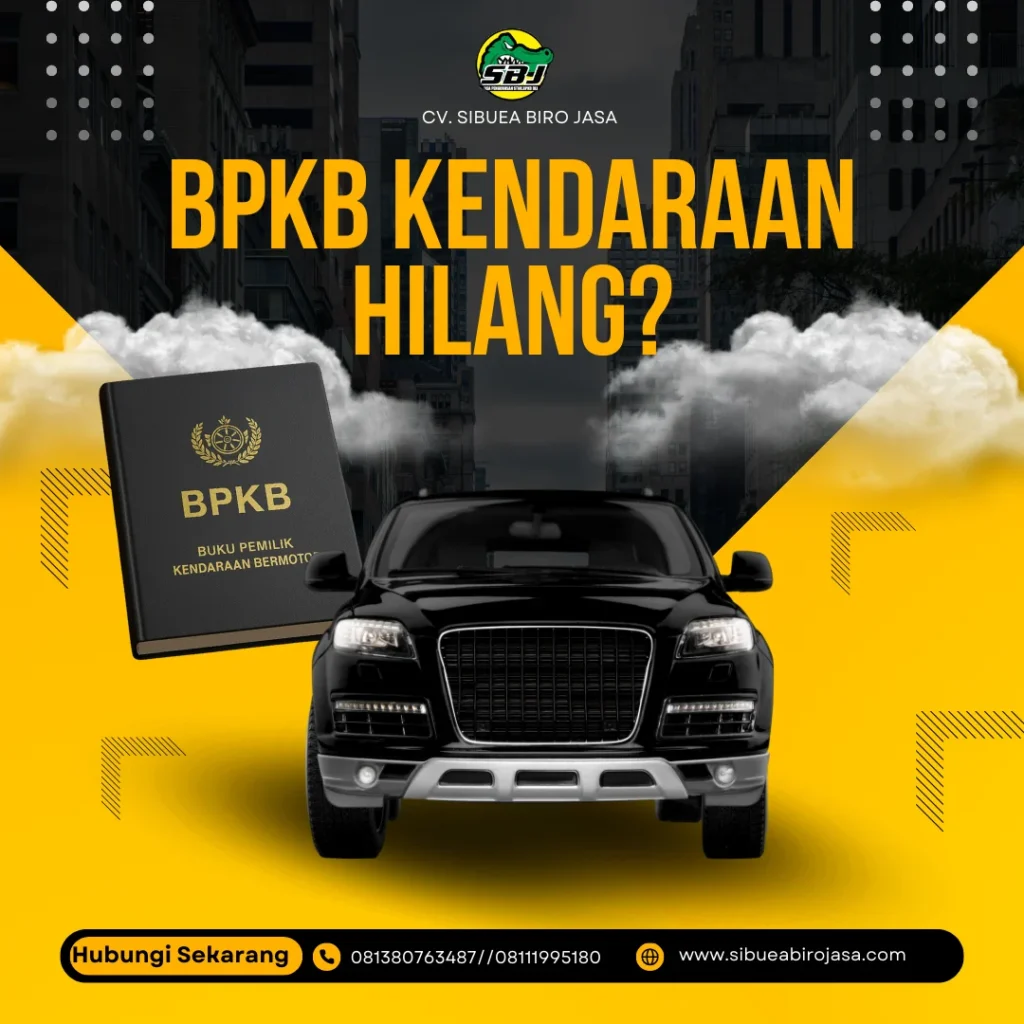 Biro Jasa BPKB Hilang Terdekat: Solusi Efisien Mengurus Dokumen Kendaraan di Tengah Kepanikan