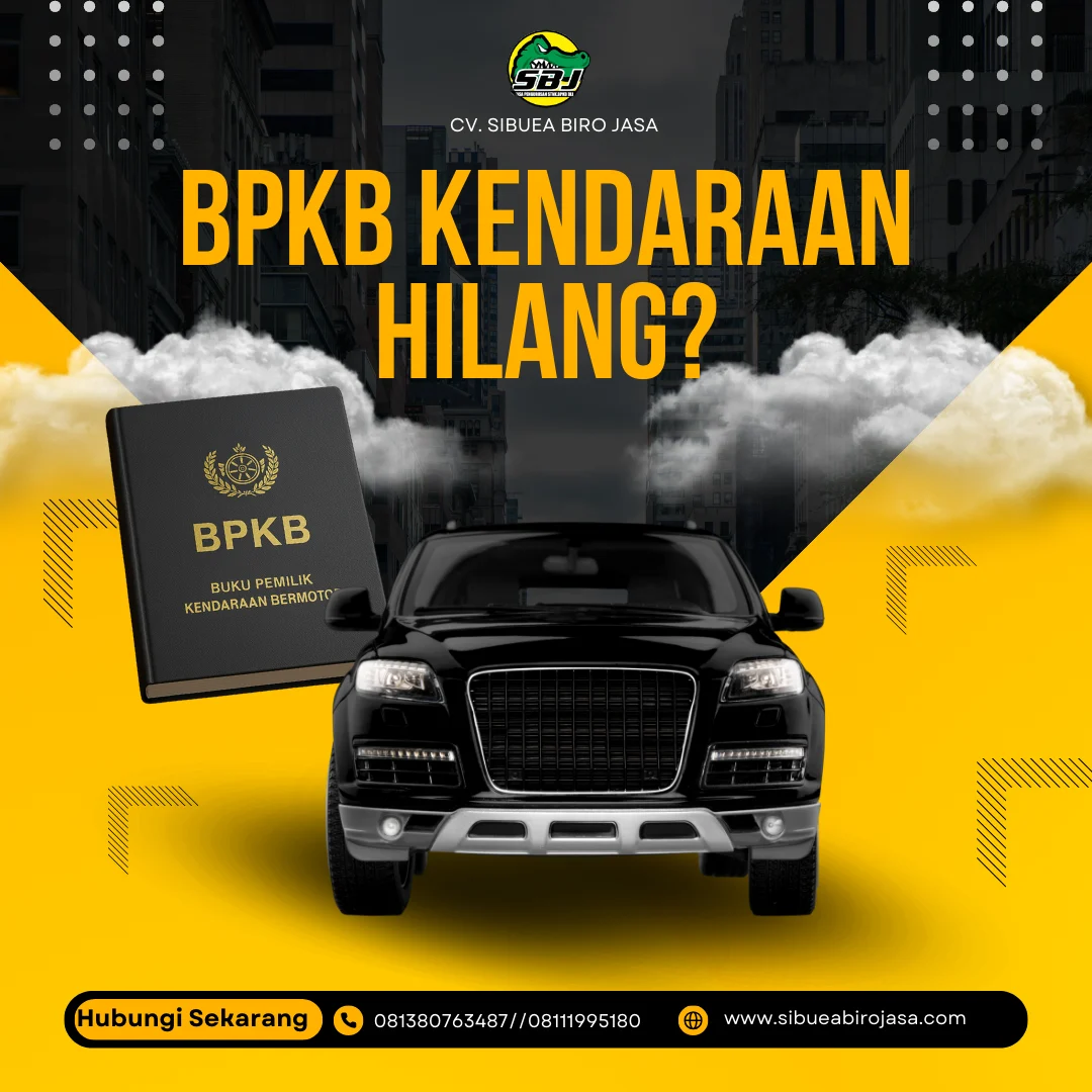Biro Jasa BPKB Hilang Terdekat: Solusi Efisien Mengurus Dokumen Kendaraan di Tengah Kepanikan